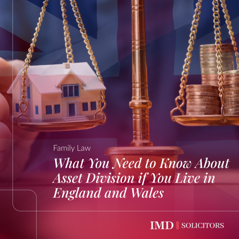 What You Need to Know About Asset Division if You Live in England and Wales