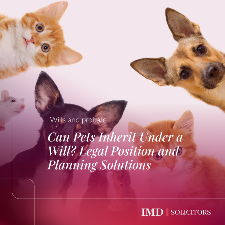 Can Pets Inherit Under a Will? Legal Position and Planning Solutions