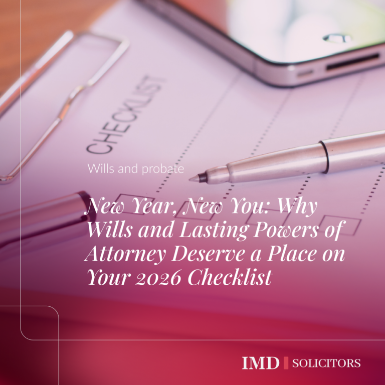 New Year, New You: Why Wills and Lasting Powers of Attorney Deserve a Place on Your 2026 Checklist